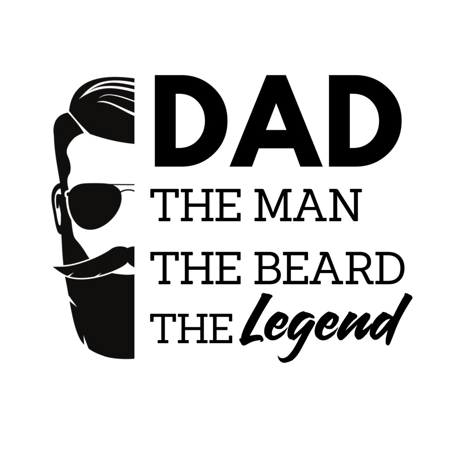 Dad. The man. The beard. The legend. design